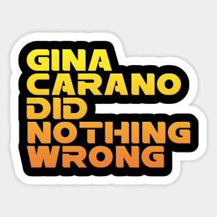 Gina did Nothing Wrong Sticker